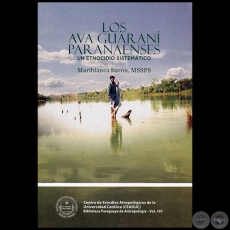 LOS AVA GUARANÍ PARANAENSES: UN ETNOCIDIO SISTEMÁTICO - Autora: MARIBLANCA BARÓ, MSSPS - Año 2017 - Volumen 107